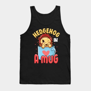 Adorable Baby Hedgehog in a Mug Hedgehog Lovers Tank Top